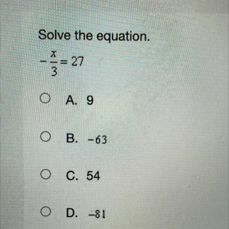 How do you solve the equation -x/3=27-example-1