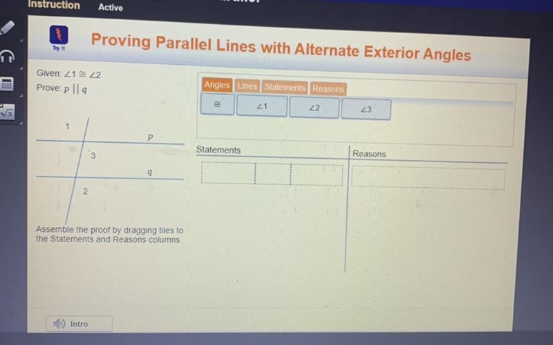 Assemble the proof by dragging tiles to the statements and reasons columns￼-example-1