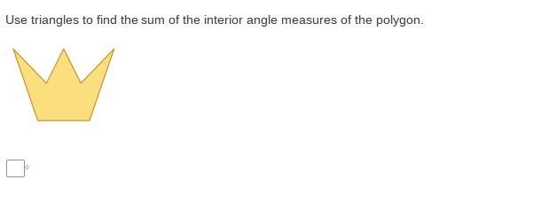 Use triangles to find the sum of the interior angle measures of the polygon. What-example-1