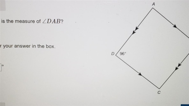 А What is the measure of ZDAB? & B Enter your answer in the box. D 96° C Next-example-1