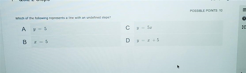 Which of the following represents a line with an undefined slope y=5 x=5. y=5x y=x-example-1