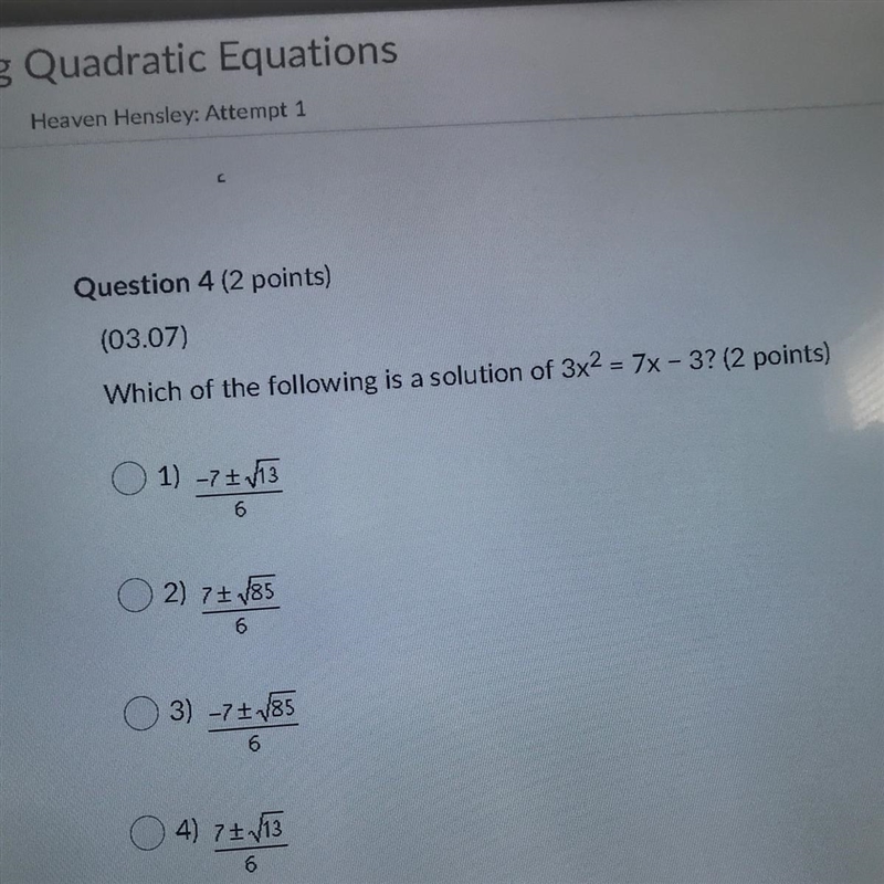 Which of the following is a solution of 3x^2=7x-3 a.) -7(plus or minus) square root-example-1