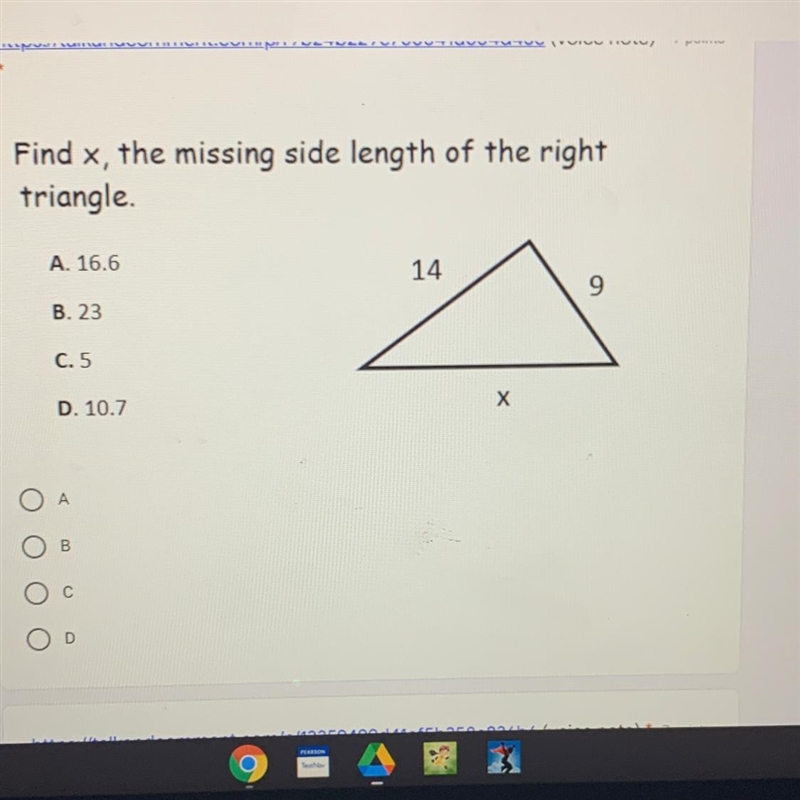 The attachment is there Find x, the missing side length of the right triangle. A. 16.6 B-example-1