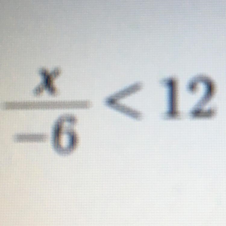 Solve this X/-6<12 .-example-1