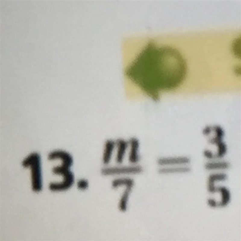 M/7 = 3/5 need a step by step answer please-example-1