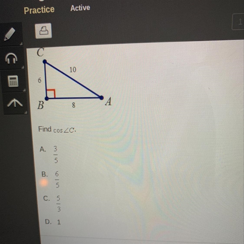 10 A B 8 Find cos 20 A 3 5 В. 6 5 C. 5 D. 1-example-1