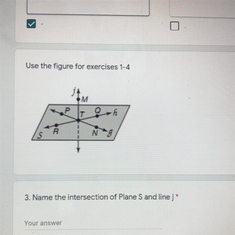 Use the figure for exercises 1-4 Name the intersection of plane S and line j-example-1