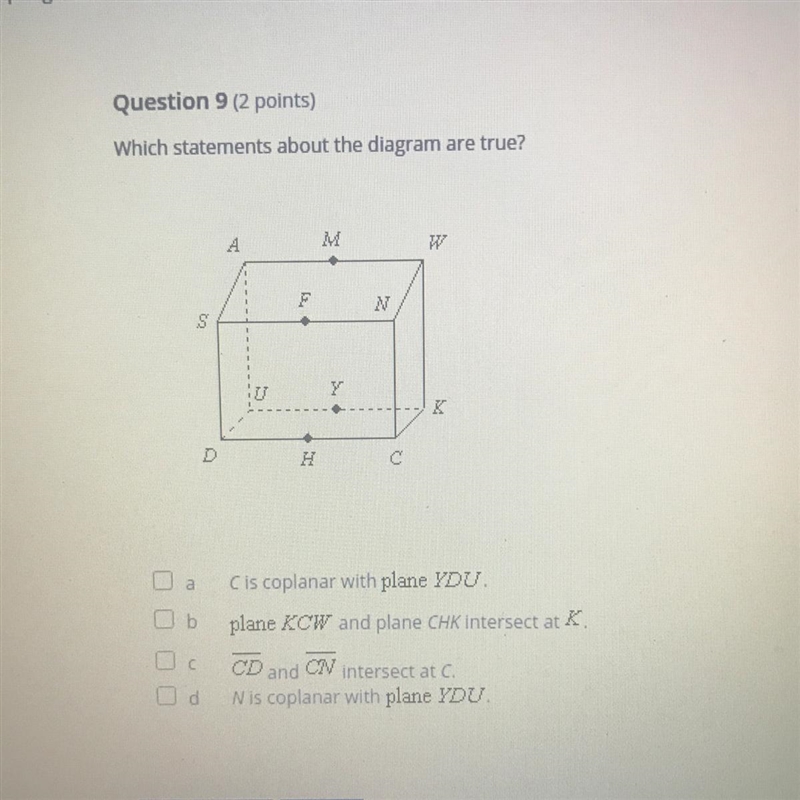 Which statements about the diagram are true? A M w N S 7 K a Cis coplanar with plane-example-1