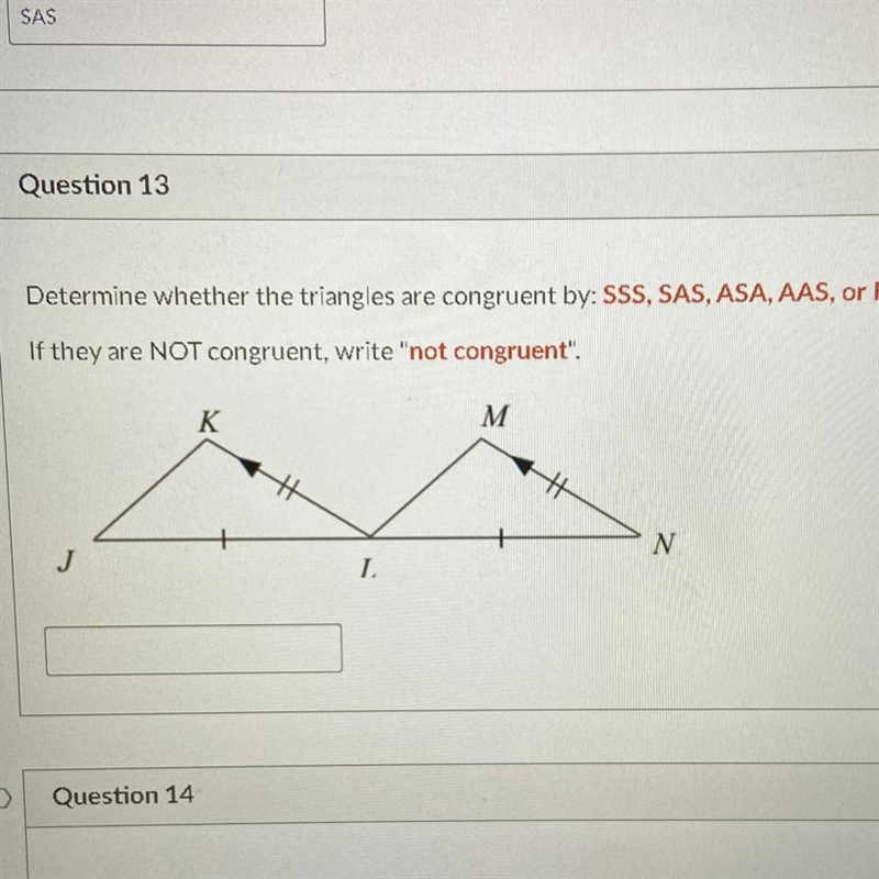 Determine whether the triangles are congruent by sss sas asa aas or hl-example-1