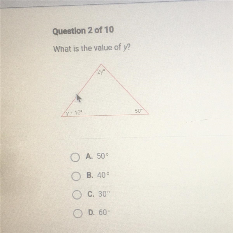 What is the value of y? y + 10 50" A. 50° B. 40° C. 30° D. 60°-example-1