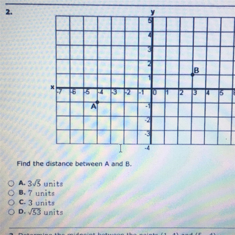 2. Find the distance between A and B. O A. 355 units B. 7 units O C. 3 units OD. 153 units-example-1