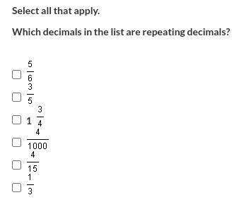 Pls answer ASAP Select all that apply. Which decimals in the list are repeating decimals-example-1