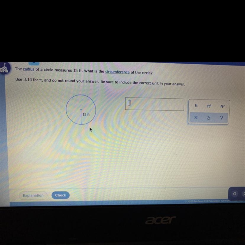 The radius of a circle measures 15 ft. What is the circumference of the circle? Use-example-1