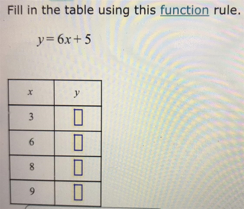 Fill in the table using this function rule. y = 6x + 5-example-1