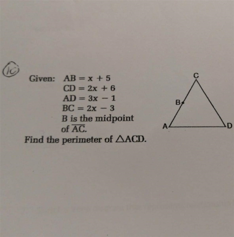 AB=x+5 CD=2x+6 AD=3x-1 BC=2x-3 B is the midpoint of AC. Find the perimeter of ACD-example-1