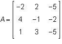 What is the determinant of A = [ -2 2 -5 4 -1 -2 1 3 -5]-example-1