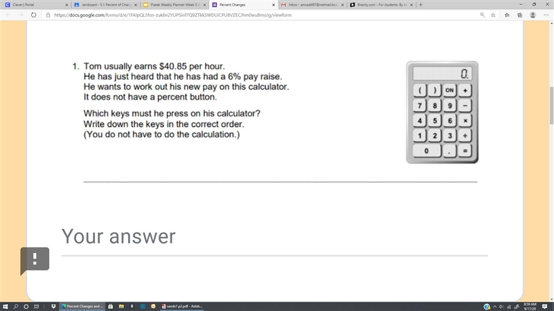 PLEASE HELP I DON'T KNOW I NEVER USED A CALCULATOR WITHOUT A PERCENT PLEASE HELP ME-example-1