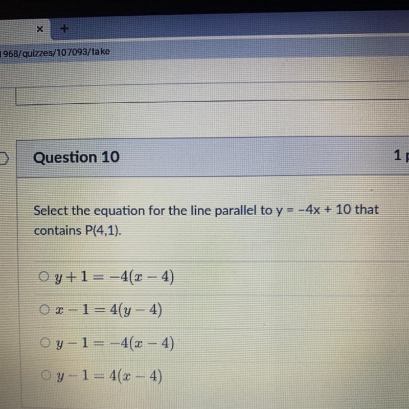 Select the equation for the line parallel to y = -4x + 10 that contains P(4,1).-example-1