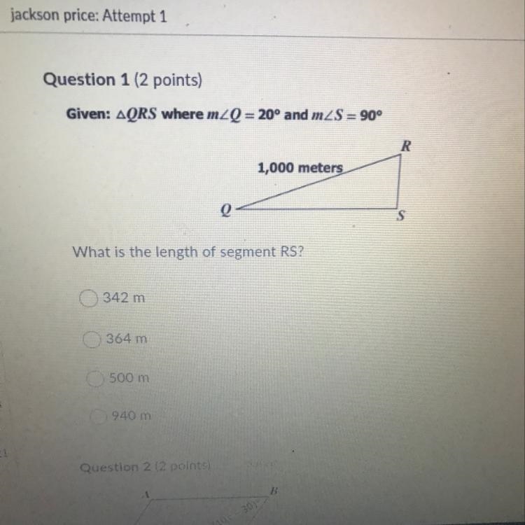 Given: AQRS where m2Q = 20° and m2S = 90° R 1,000 meters Q S What is the length of-example-1