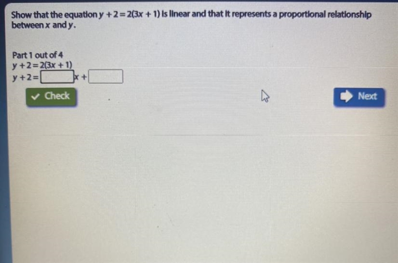 ANSWER THE QUESTION PLEASE & THANK YOU ! Show that the equation y +2 = 2(3x + 1) is-example-1