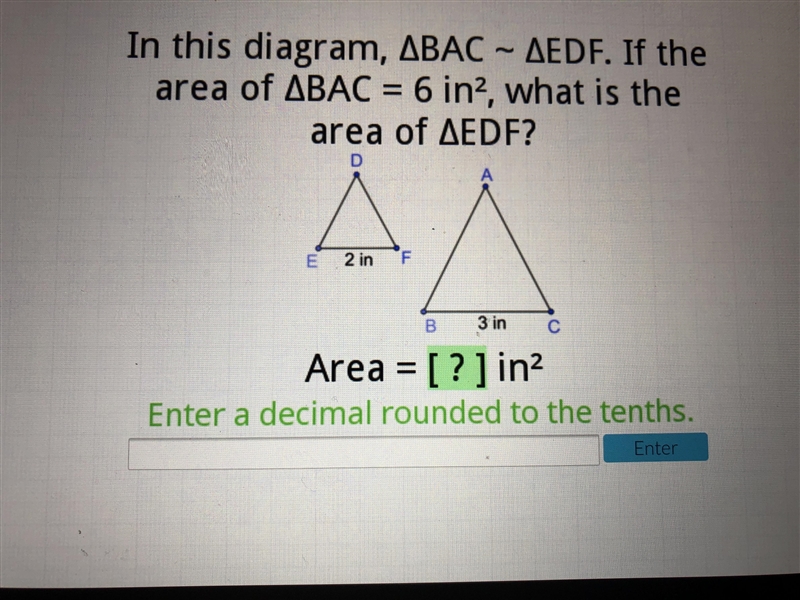 In this diagram, bac~edf. if the area of bac= 6 in.², what is the area of edf? PLZ-example-1