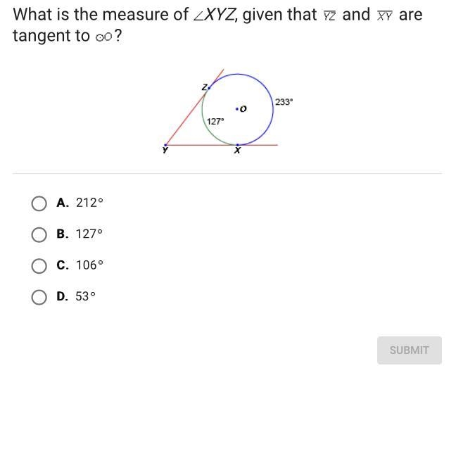 What is the measure of XYZ, given that yz and xy are tangent to ? A. 212 B. 127 C-example-1