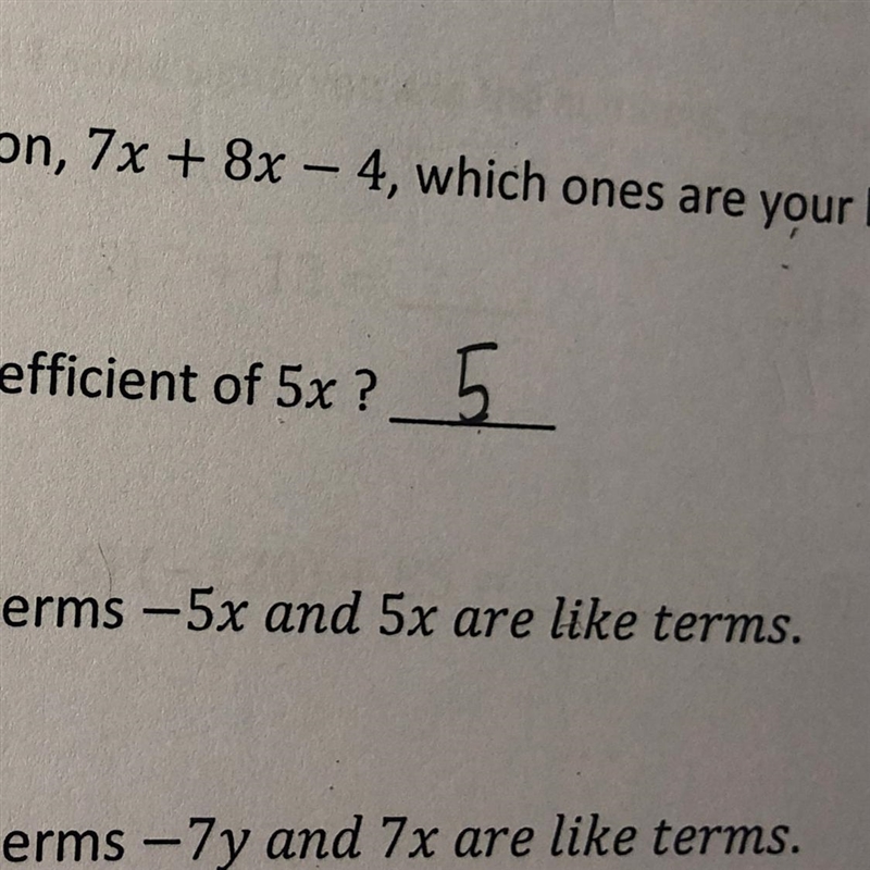 Circle YES or NO The terms -5x and 5x are like terms. PLEASE I NEED IT REALLY QUICK-example-1