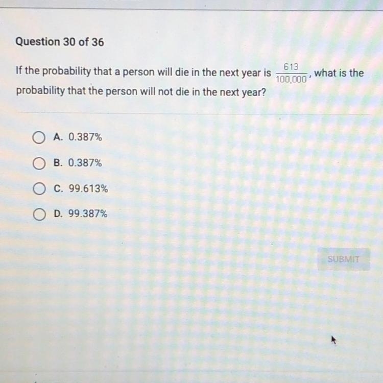 If the probability that a person will die in the next year is 613/100,00 What is the-example-1