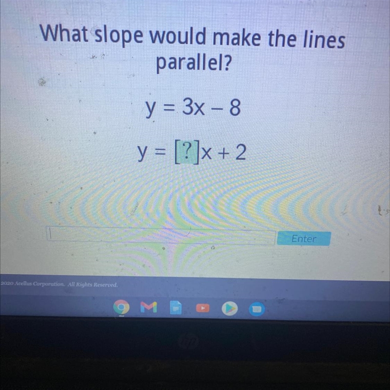 What slope would make the lines parallel? y = 3x – 8 y = [?]x+ 2-example-1