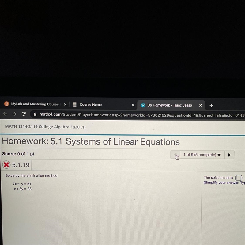 Homework: 5.1 Systems of Linear Equations core: 0 of 1 pt 1 of 9 (5 complete) 5.1.19 Solve-example-1