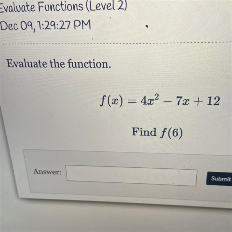 F(x) = 4x2 – 7x + 12 Find f(6)-example-1