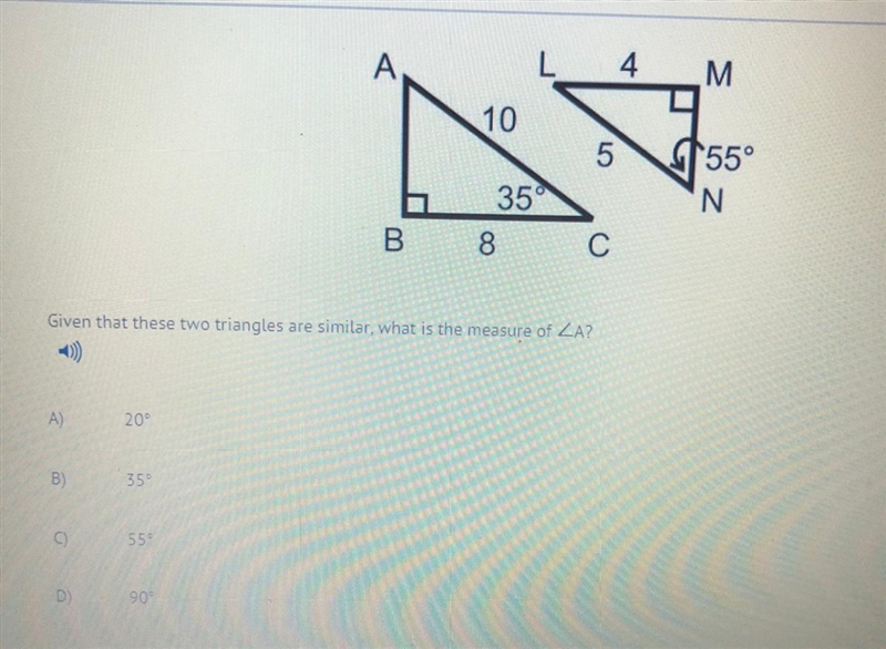 HELP! given that two triangles are similar, what is the measure of la A) 20 B)35 C-example-1