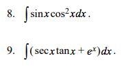 100 POINTS PLEASE PROVIDE STEPS. FOR BOTH FIND THE INTEGRALS-example-1