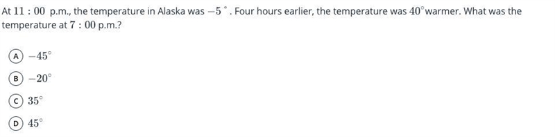 At 11:00 p.m. , the temperature in Alaska was -5 degrees. Four hours earlier, the-example-1