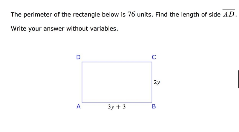 The perimeter of the rectangle is below 76 units. Find the length of side AD. AB on-example-1