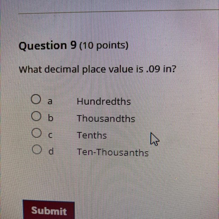 What decimal place value is .09 in?? Please-example-1