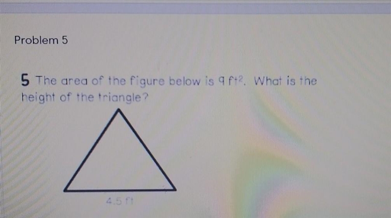 The area of the figure below is 9 ft. What is the height of the triangle?​-example-1