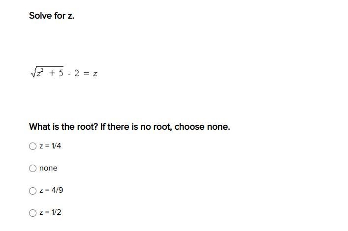 Solve for z. What is the root? If there is no root, choose none.-example-1