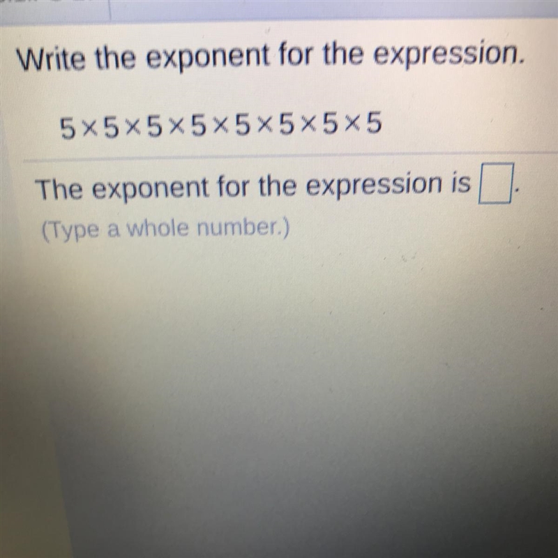 Write the exponent for the expression. 5 x 5 x 5 x 5 x 5 x 5 x 5 x 5-example-1