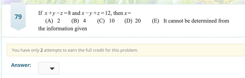 PLEASE HELLLLP!!!! If x+y−z=8 and x−y+z=12, then x=-example-1