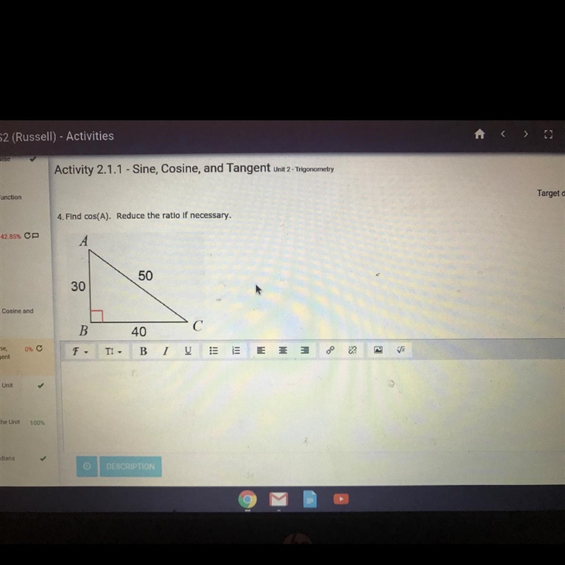 Help ASAP!!!! Find the cos(A). Reduce the ratio if necessary.-example-1