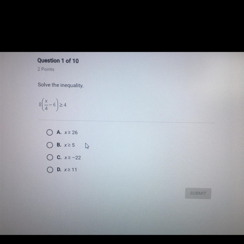 Solve the inequality. O A. x is > or = to 26 O B. x is > or = to 5 O c. x is-example-1