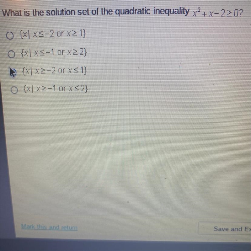 What is the solution set of the quadratic inequality x2 + x-2>/0? AX<-2 or x-example-1