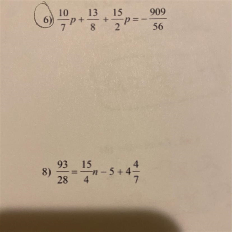 10/7p+13/8+15/2p=909/56 i NEED THiS solving multi step equations w fractions and #8 PLEASE-example-1