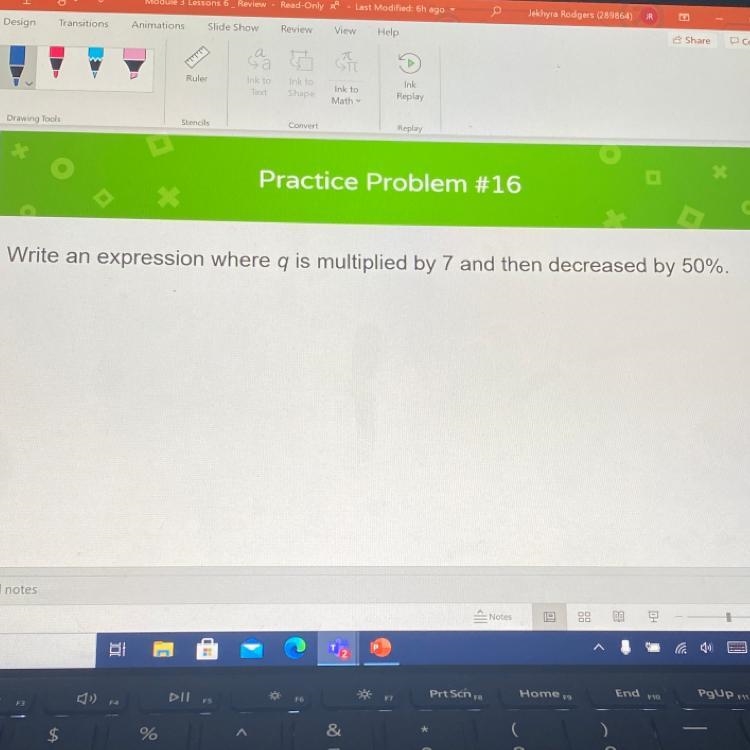 Write an expression where q is multiplied by 7 and then decreased by 50%.-example-1