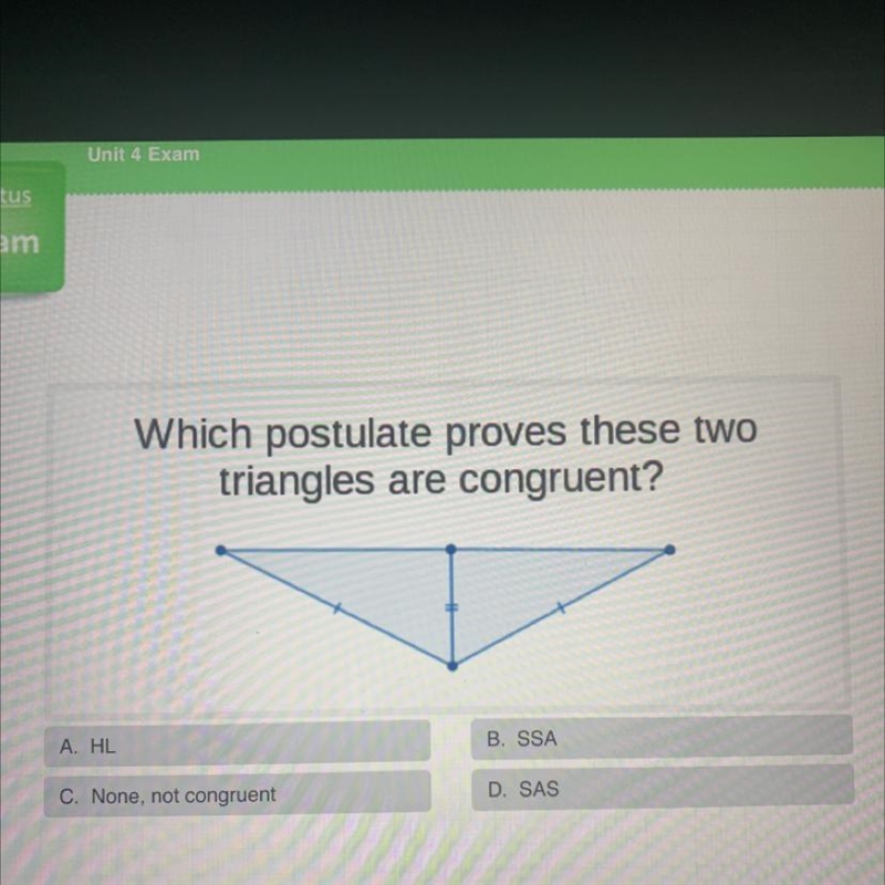 Help me please, which postulate proves these two triangles are congruent?-example-1