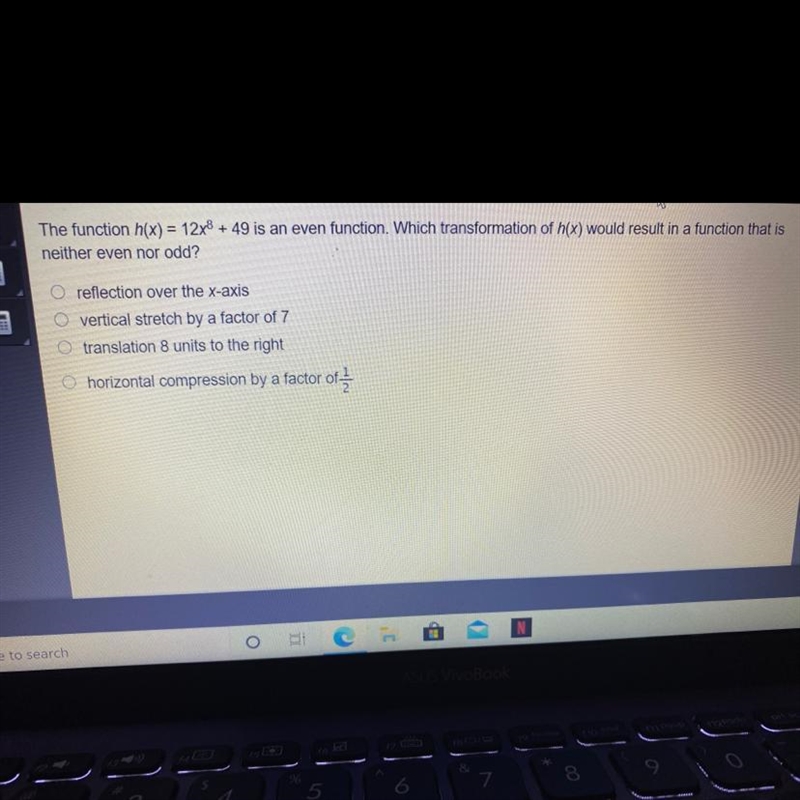 The function h(x)= 12x^8+ 49 is an even function. Which transformation of h(x) would-example-1