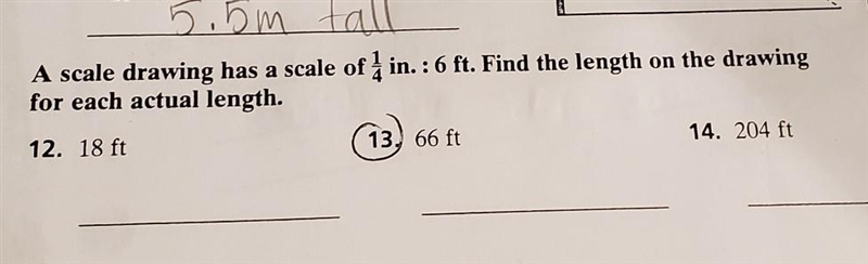 A scale drawing has a scale of 1/4 in. :6ft.find the length of the drawing for each-example-1