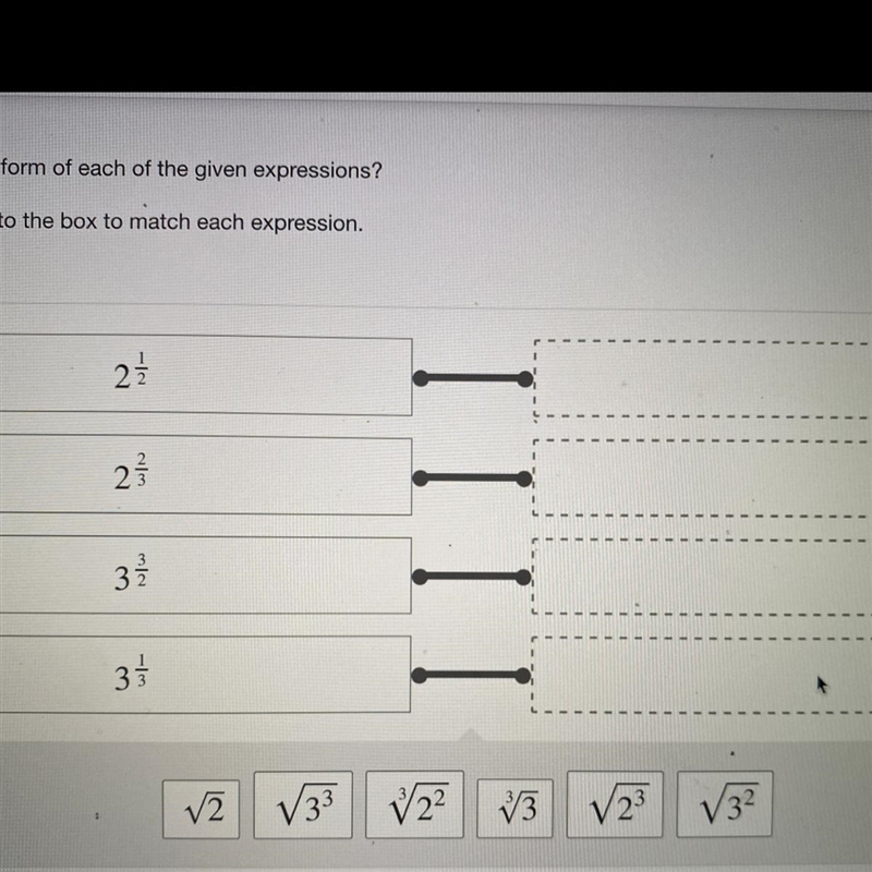 HELP PLEASE!!! What is the radical form of each of the given expressions? Drag the-example-1