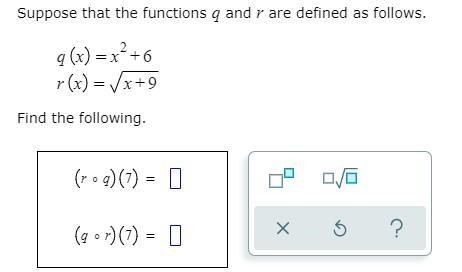 Suppose that the functions q and r are defined as follows. q (x) = x^2+6 r(x) = square-example-1